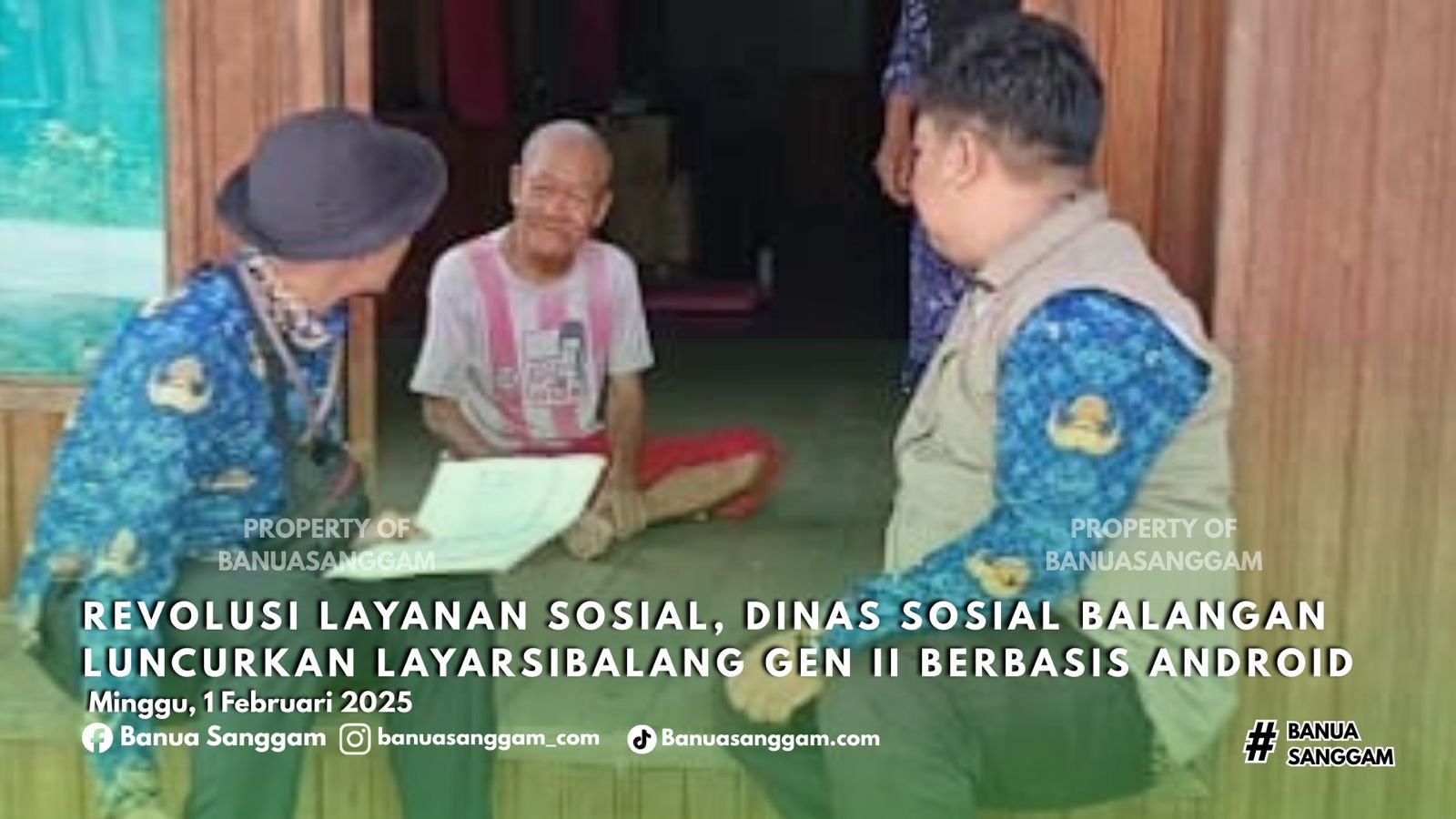 REVOLUSI LAYANAN SOSIAL, DINAS SOSIAL BALANGAN LUNCURKAN LAYARSIBALANG GEN II BERBASIS ANDROID