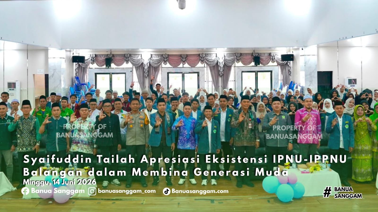 Syaifuddin Tailah Apresiasi Eksistensi IPNU-IPPNU Balangan dalam Membina Generasi Muda
