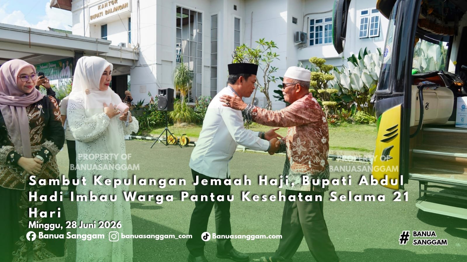 Sambut Kepulangan Jemaah Haji, Bupati Abdul Hadi Imbau Warga Pantau Kesehatan Selama 21 Hari